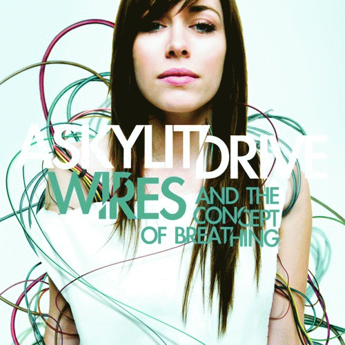 A Skylit Drive : Wires... and the Concept of Breathing